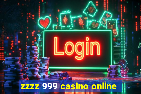 zzzz 999 casino online